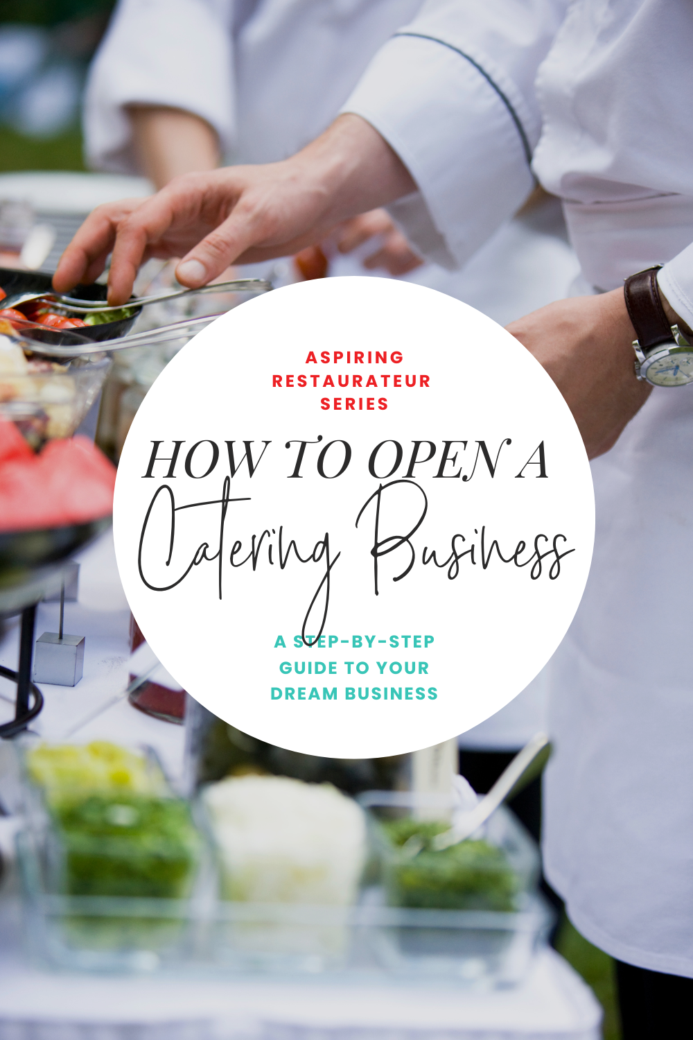 How to Open a Catering Business
