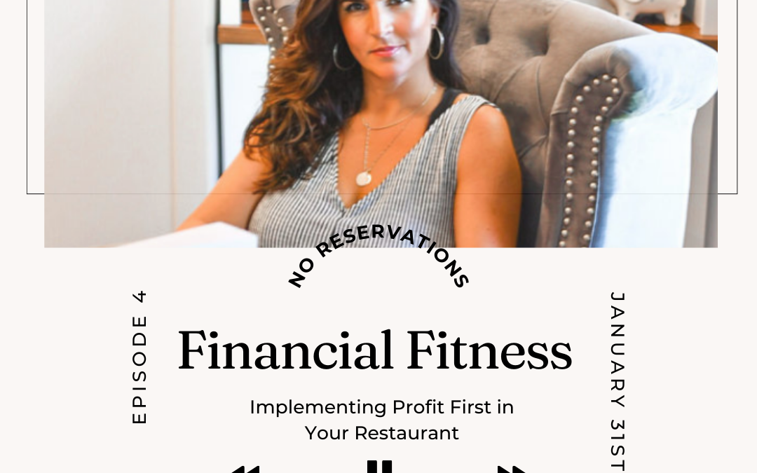 Ep #4: Financial Fitness – Implementing Profit First in Your Restaurant