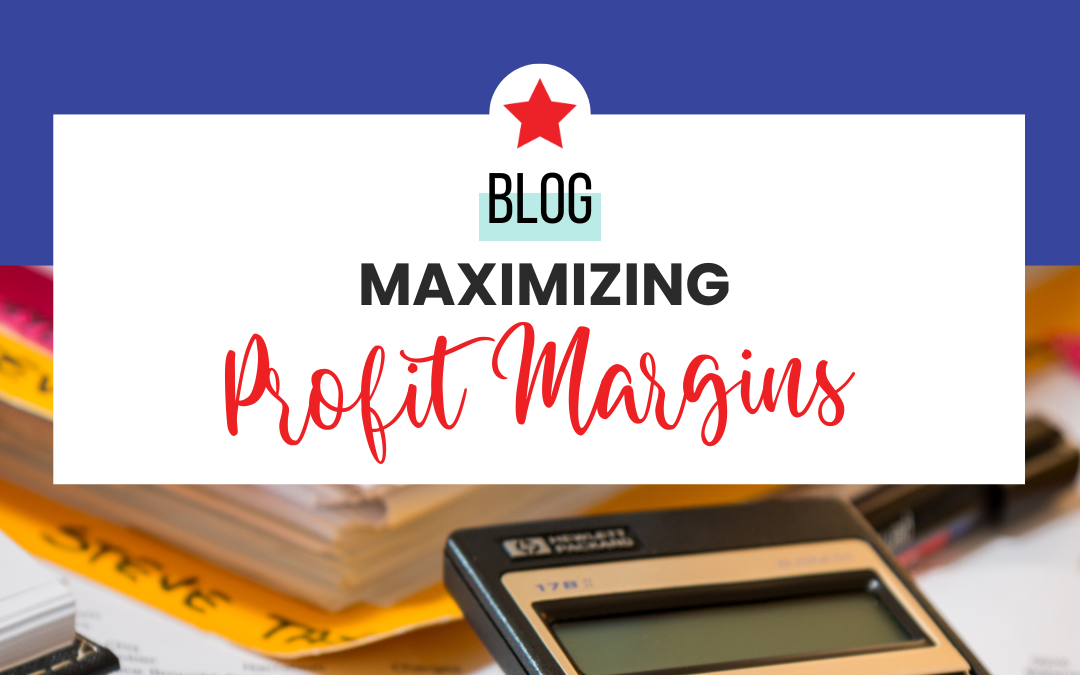 Maximizing Profit Margins