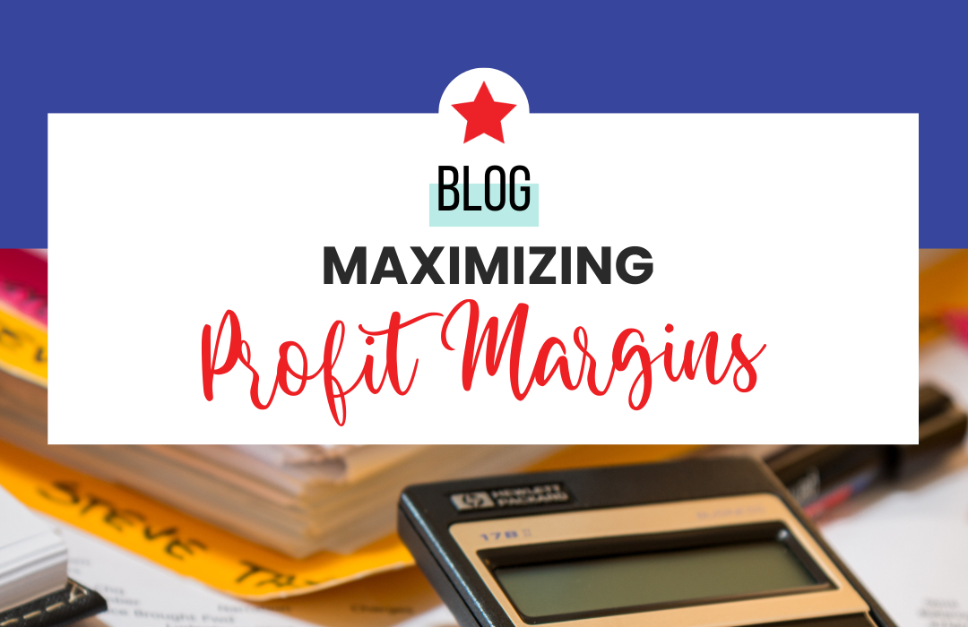 Maximizing Profit Margins