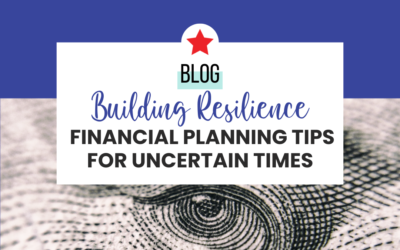 Building Resilience: Financial Planning Tips for Uncertain Times