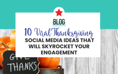 10 Viral Thanksgiving Social Media Ideas That Will Skyrocket Your Engagement