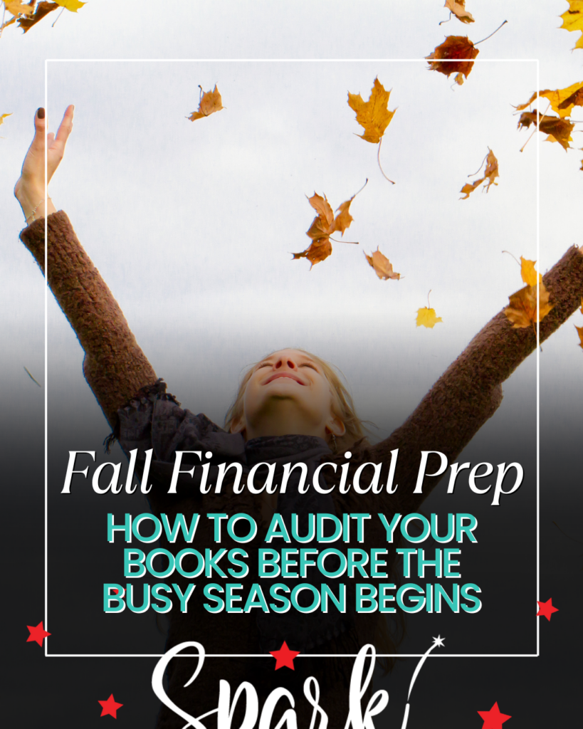 Fall Financial Tips Fall Financial Prep: How to Audit Your Books Before the Busy Season ...